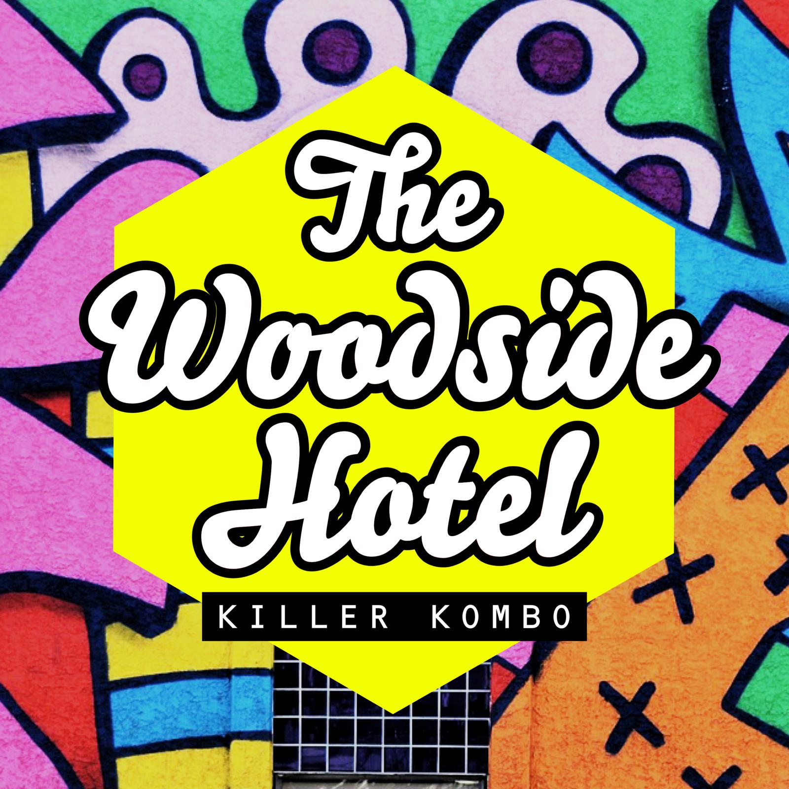 Killer Kombo @ The Woodside Hotel
